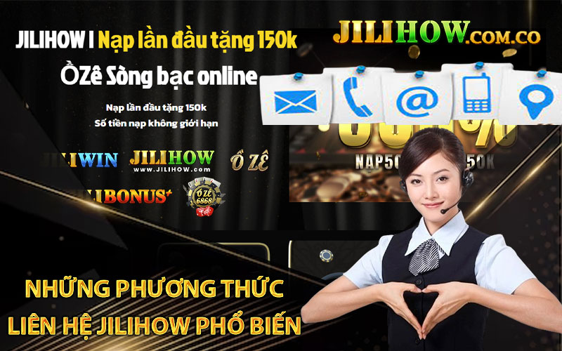 Những phương thức liên hệ Jilihow phổ biến